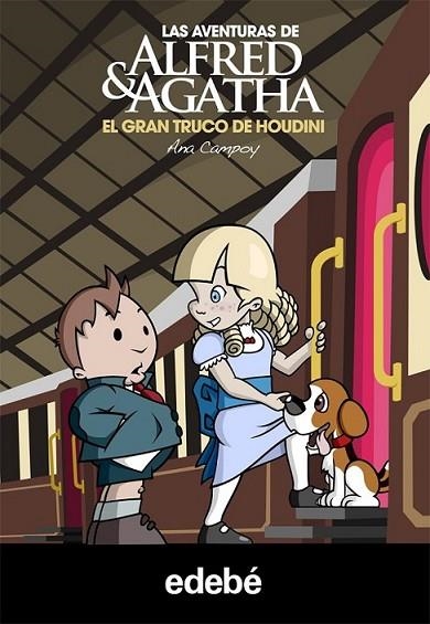 Alfred & Agatha 5. El gran truco de Houdini | 9788468308470 | García García, Ana | Librería Castillón - Comprar libros online Aragón, Barbastro