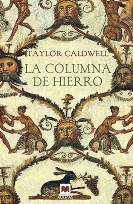 LA COLUMNA DE HIERRO | 9788415893110 | CALDWELL, TAYLOR | Librería Castillón - Comprar libros online Aragón, Barbastro