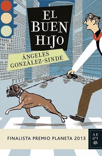 El buen hijo (Finalista premio planeta 2013) | 9788408119951 | González-Sinde, Ángeles | Librería Castillón - Comprar libros online Aragón, Barbastro