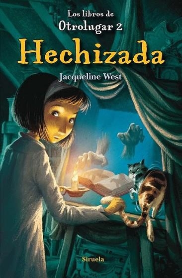 Hechizada - Los libros de Otrolugar 2 | 9788415803980 | West, Jacqueline | Librería Castillón - Comprar libros online Aragón, Barbastro