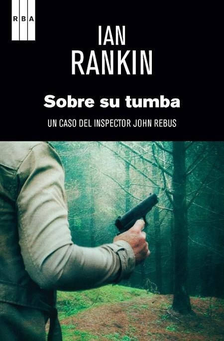 Sobre su tumba | 9788490067642 | RANKIN, IAN | Librería Castillón - Comprar libros online Aragón, Barbastro