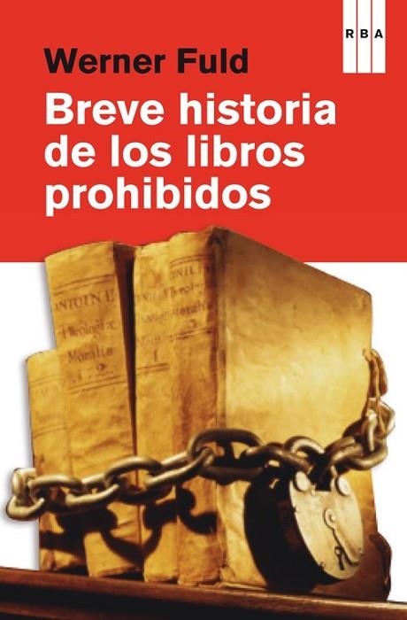 Breve historia de los libros prohibidos | 9788490069943 | FULD, WERNER | Librería Castillón - Comprar libros online Aragón, Barbastro