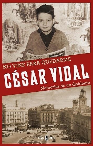 No vine para quedarme | 9788401346774 | VIDAL MANZANARES, CESAR | Librería Castillón - Comprar libros online Aragón, Barbastro