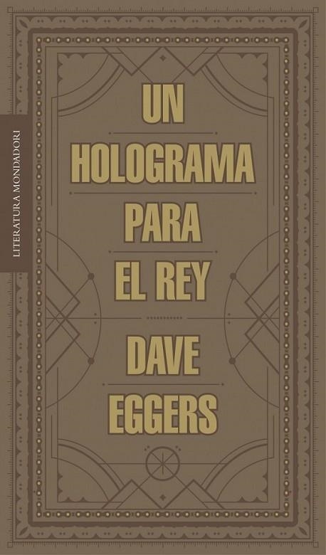 Un holograma para el rey | 9788439727392 | Dave Eggers | Librería Castillón - Comprar libros online Aragón, Barbastro