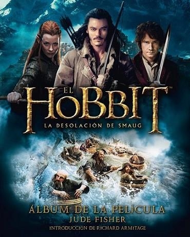 El Hobbit: La Desolación de Smaug. Álbum de la película | 9788445001684 | Fisher, Jude | Librería Castillón - Comprar libros online Aragón, Barbastro