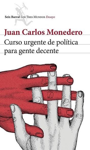 Curso urgente de política para gente decente | 9788432220814 | Monedero, Juan Carlos | Librería Castillón - Comprar libros online Aragón, Barbastro