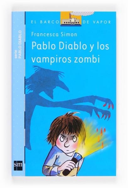 PABLO DIABLO Y LOS VAMPIROS ZOMBI - BARCO VAPOR AZUL PABLO DIABLO 17 | 9788467563634 | Simon, Francesca | Librería Castillón - Comprar libros online Aragón, Barbastro