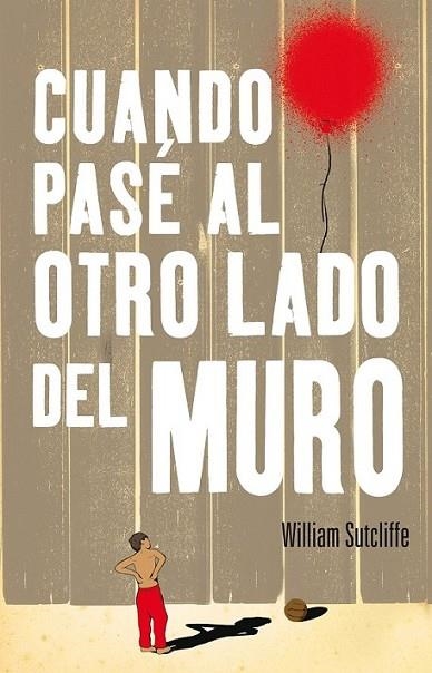 Cunado pasé al otro lado del muro | 9788420414027 | Sutcliffe, William | Librería Castillón - Comprar libros online Aragón, Barbastro