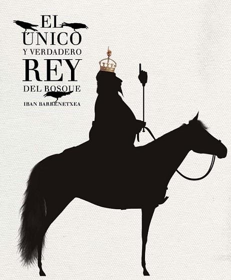 El único y verdadero Rey del Bosque | 9788494157912 | Barrenetxea Bahamonde, Iban | Librería Castillón - Comprar libros online Aragón, Barbastro