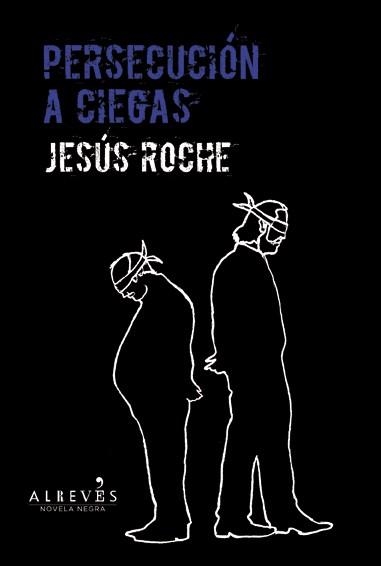 Persecución a ciegas | 9788415900191 | Roche, Jesús | Librería Castillón - Comprar libros online Aragón, Barbastro