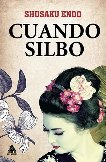 Cuando silbo | 9788493971915 | Endo, Shusaku | Librería Castillón - Comprar libros online Aragón, Barbastro