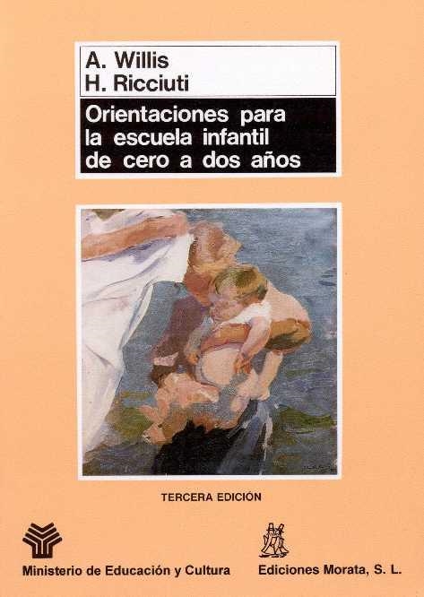 Orientaciones para la escuela infantil de cero a dos años | 9788471123442 | Willis, A.; Ricciuti, H. | Librería Castillón - Comprar libros online Aragón, Barbastro