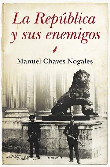 La República y sus enemigos | 9788415828655 | Chaves Nogales, Manuel | Librería Castillón - Comprar libros online Aragón, Barbastro