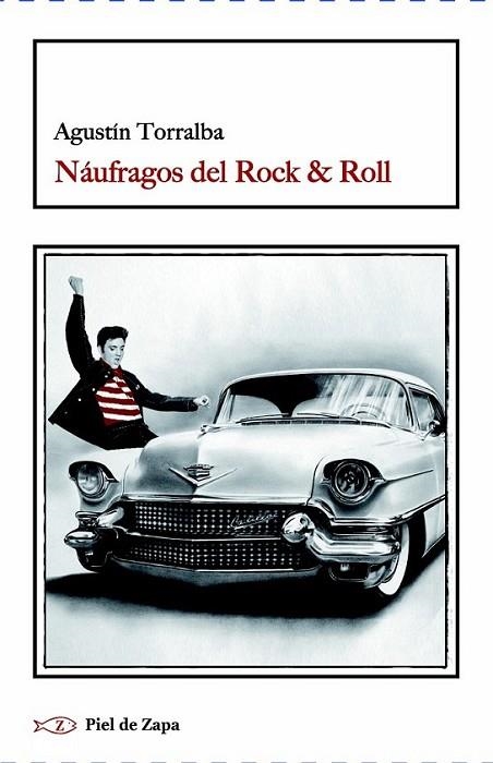 Náufragos del Rock & Roll | 9788415216520 | Torralba, Agustín | Librería Castillón - Comprar libros online Aragón, Barbastro