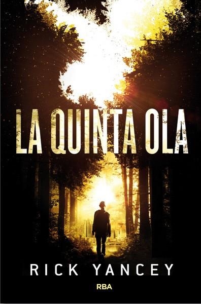 La quinta ola | 9788427204225 | YANCEY, RICK | Librería Castillón - Comprar libros online Aragón, Barbastro