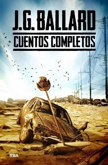 Cuentos completos | 9788490069806 | BALLARD , JAMES GRAHAM | Librería Castillón - Comprar libros online Aragón, Barbastro