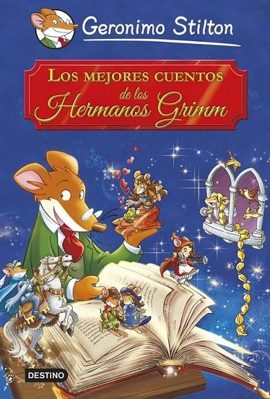 LOS MEJORES CUENTOS DE LOS HERMANOS GRIMM - Geronimo Stilton | 9788408121640 | STILTON, GERONIMO | Librería Castillón - Comprar libros online Aragón, Barbastro