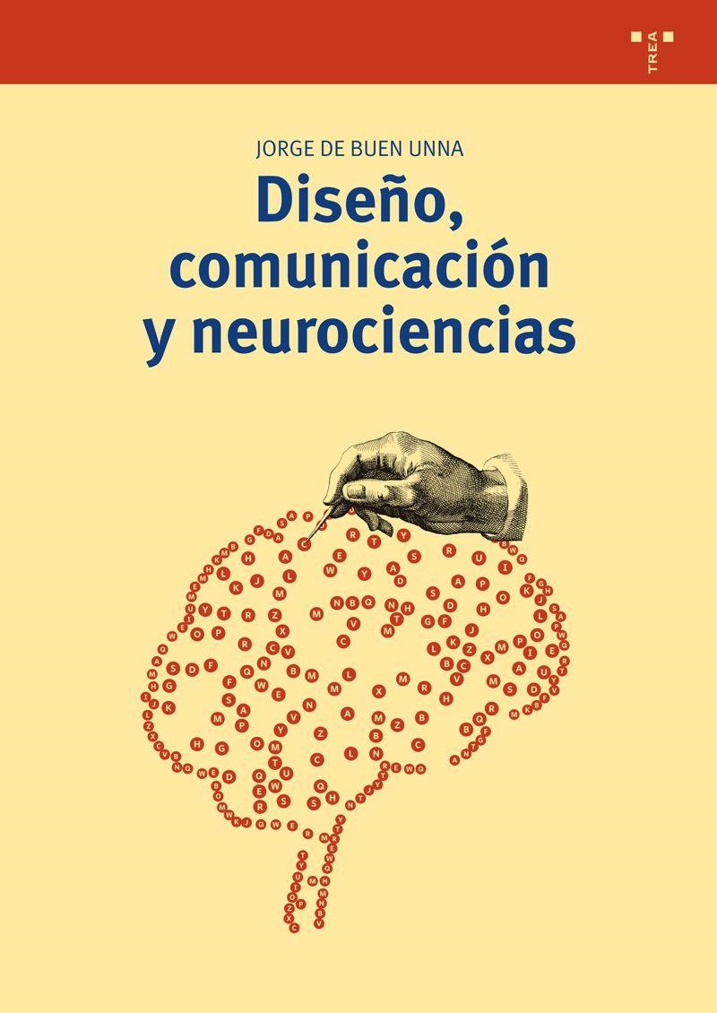 DISEÑO, COMUNICACIÓN Y NEUROCIENCIAS | 9788497047418 | DE BUEN UNNA, JORGE | Librería Castillón - Comprar libros online Aragón, Barbastro