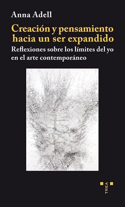 Creación y pensamiento hacia un ser expandido | 9788497047340 | Adell Creixell, Anna | Librería Castillón - Comprar libros online Aragón, Barbastro