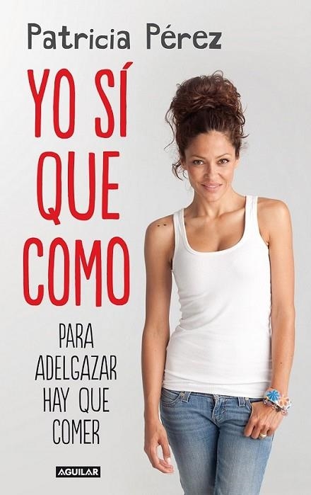 Yo sí que como | 9788403013827 | Patricia Pérez | Librería Castillón - Comprar libros online Aragón, Barbastro