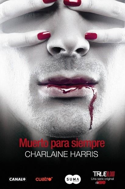 Muerto para siempre - True Blood | 9788483655566 | Harris, Charlaine | Librería Castillón - Comprar libros online Aragón, Barbastro