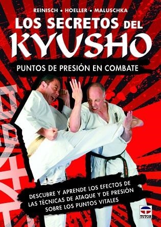 Los secretos del Kyusho | 9788479029616 | Reinisch, Stefan/Hoeller, Juergen/Maluschka, Axel | Librería Castillón - Comprar libros online Aragón, Barbastro