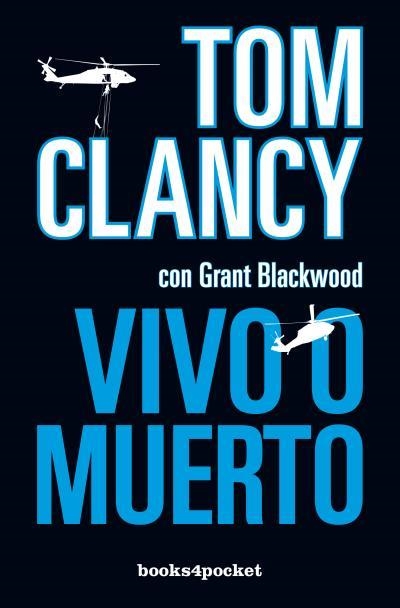 Vivo o muerto | 9788415870012 | BLACKWOOD, GRANT; CLANCY, TOM | Librería Castillón - Comprar libros online Aragón, Barbastro