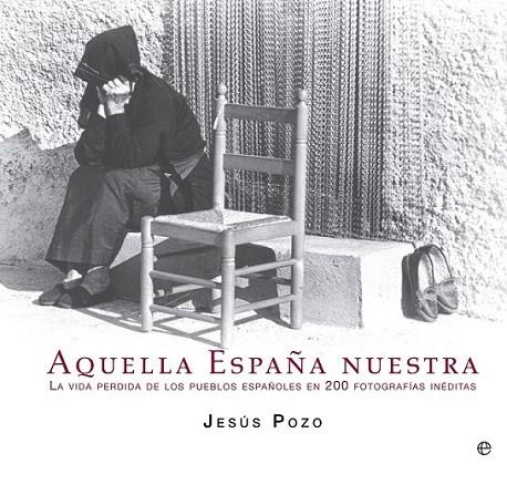 Aquella España nuestra | 9788499709765 | Pozo Gómez, Jesús | Librería Castillón - Comprar libros online Aragón, Barbastro