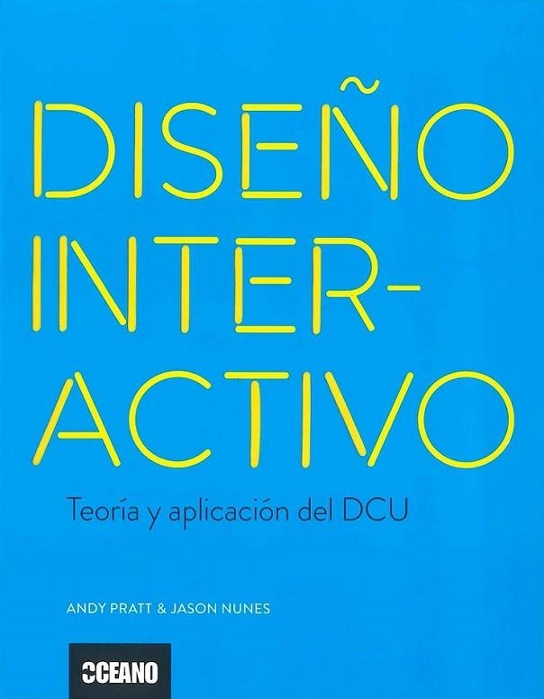 Diseño Interactivo | 9788475568324 | Pratt, Andy; Nunes, Jason | Librería Castillón - Comprar libros online Aragón, Barbastro