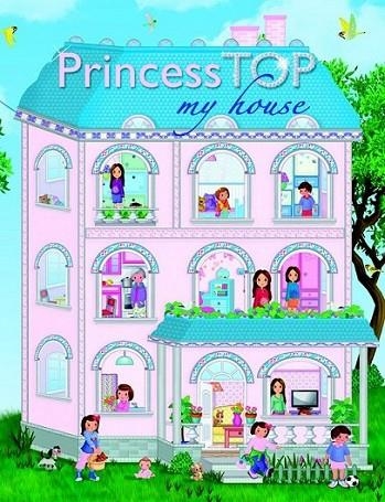 Princess top my house | 9788490370377 | Todolibro, Equipo | Librería Castillón - Comprar libros online Aragón, Barbastro