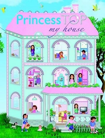 Princess top my house | 9788490370360 | Todolibro, Equipo | Librería Castillón - Comprar libros online Aragón, Barbastro