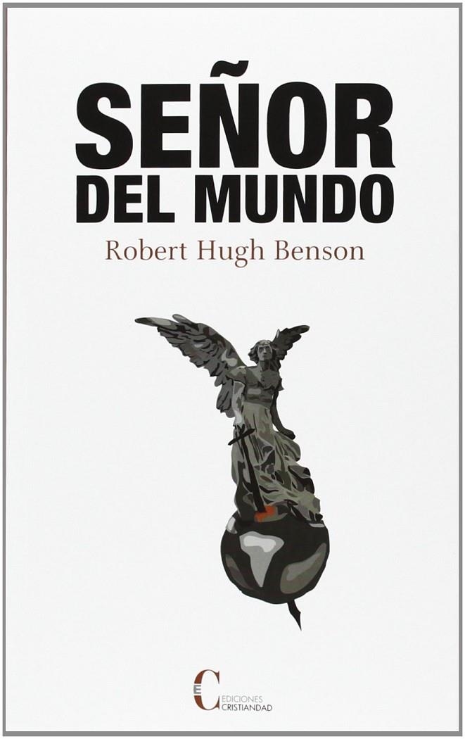 El señor del mundo | 9788470575853 | BENSON, ROBERT HUGH | Librería Castillón - Comprar libros online Aragón, Barbastro