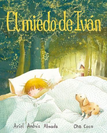 El miedo de Ivan | 9788415784241 | Almada, Ariel Andrés | Librería Castillón - Comprar libros online Aragón, Barbastro