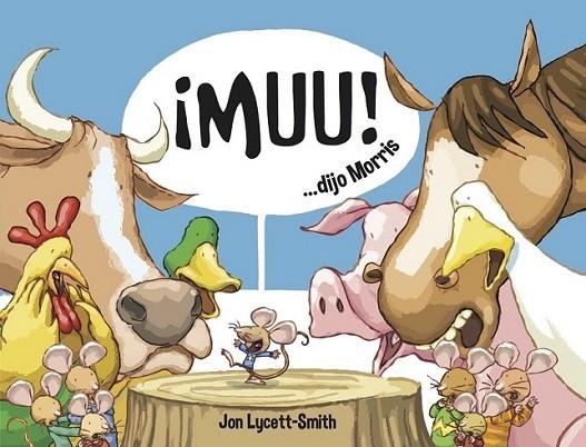 ¡Muu!... dijo Morris | 9781909428393 | Lycett-Smith, Jon | Librería Castillón - Comprar libros online Aragón, Barbastro