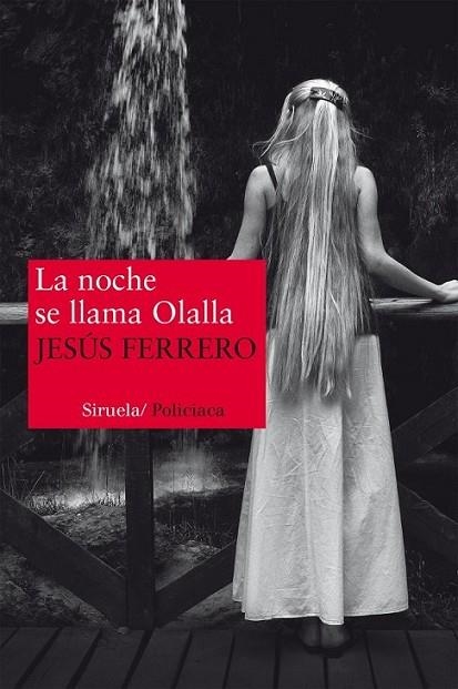 La noche se llama Olalla | 9788415937012 | Ferrero, Jesús | Librería Castillón - Comprar libros online Aragón, Barbastro