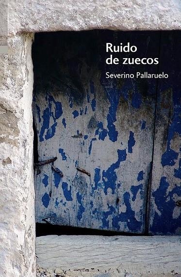 RUIDO DE ZUECOS | 9788496457850 | PALLARUELO, SEVERINO | Librería Castillón - Comprar libros online Aragón, Barbastro