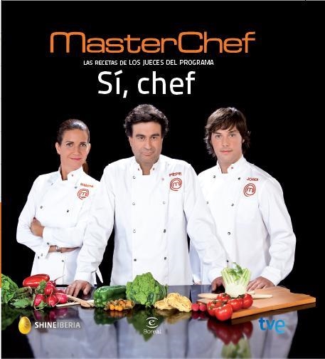 Sí, chef | 9788467039597 | MasterChef; CR TVE | Librería Castillón - Comprar libros online Aragón, Barbastro