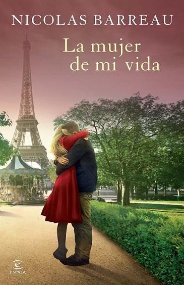 La mujer de mi vida | 9788467040067 | Barreau, Nicolas | Librería Castillón - Comprar libros online Aragón, Barbastro