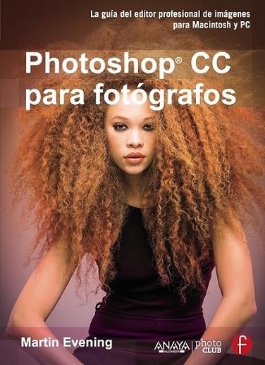 Photoshop CC para fotógrafos | 9788441535220 | Evening, Martin | Librería Castillón - Comprar libros online Aragón, Barbastro