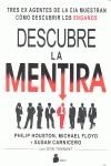 DESCUBRE LA MENTIRA | 9788478089086 | HOUSTON, PHILIP; FLOYD, MICHAEL; CARNICERO, SUSAN; TENNAT, DON | Librería Castillón - Comprar libros online Aragón, Barbastro