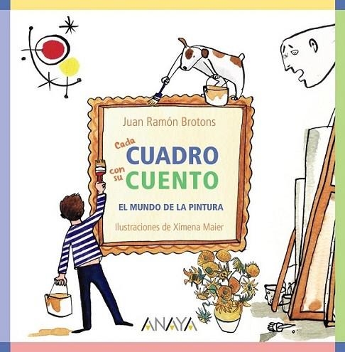 Cada cuadro con su cuento | 9788467840285 | Brotons, Juan Ramón | Librería Castillón - Comprar libros online Aragón, Barbastro