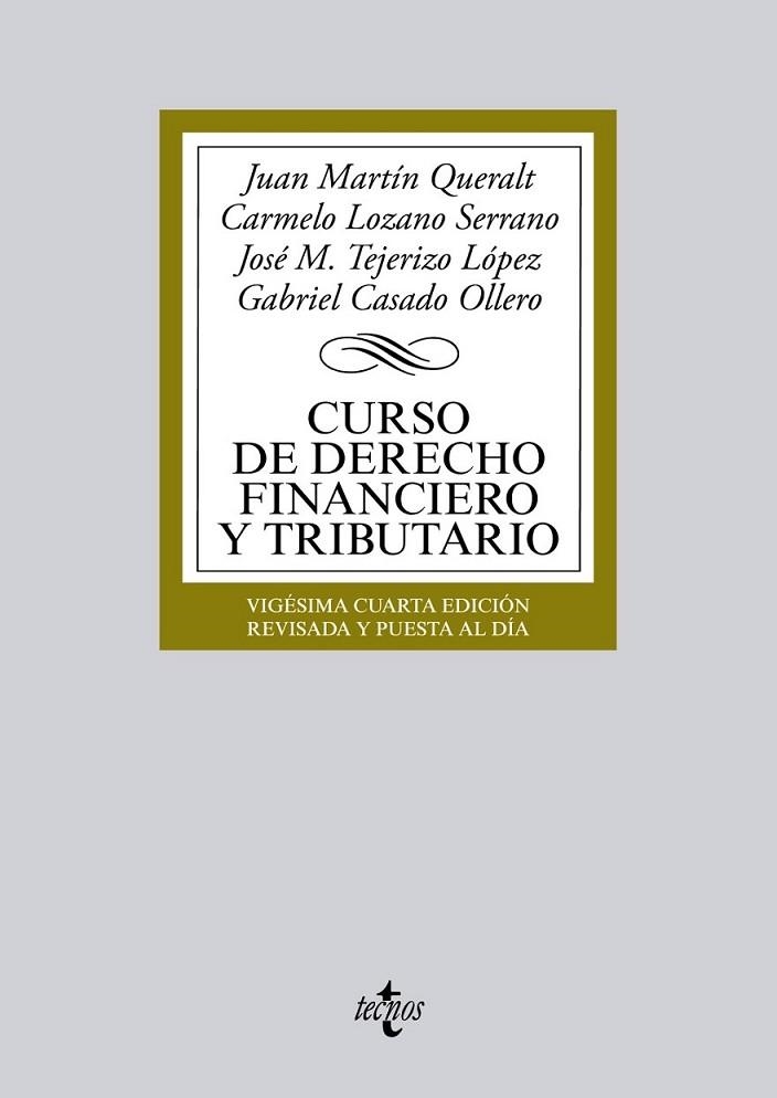 Curso de Derecho Financiero y Tributario | 9788430958955 | Martín Queralt, Juan; Lozano Serrano, Carmelo; Tejerizo López, José Manuel; Casado Ollero, Gabriel | Librería Castillón - Comprar libros online Aragón, Barbastro