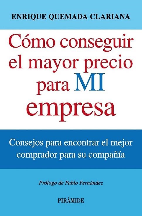 Cómo conseguir el mayor precio para mi empresa | 9788436829853 | Quemada Clariana, Enrique | Librería Castillón - Comprar libros online Aragón, Barbastro