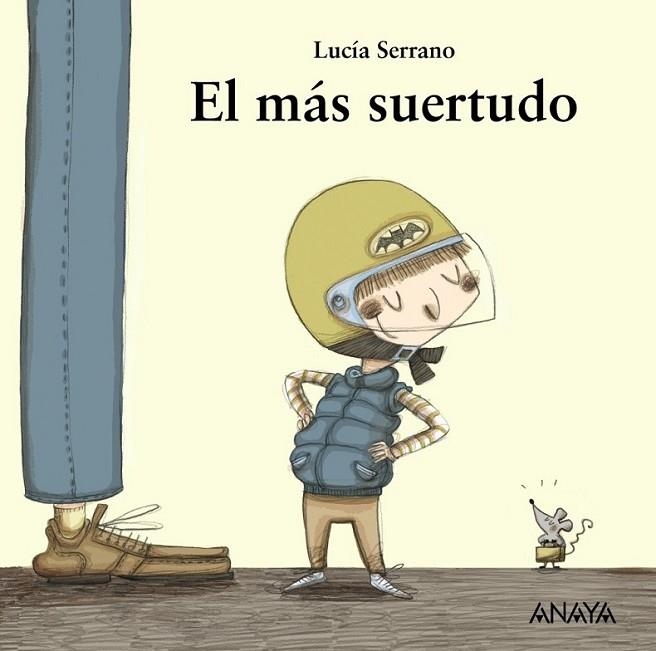 El más suertudo | 9788467840490 | Serrano, Lucía | Librería Castillón - Comprar libros online Aragón, Barbastro