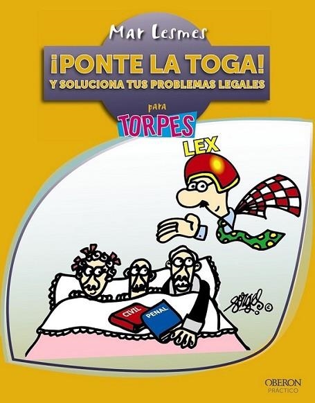 ¡Ponte la toga! Y soluciona tus problemas legales - Torpes 2.0 | 9788441533912 | Lesmes, Mar | Librería Castillón - Comprar libros online Aragón, Barbastro