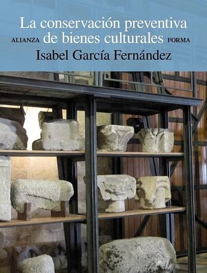 La conservación preventiva de bienes culturales | 9788420678658 | García Fernández, Isabel | Librería Castillón - Comprar libros online Aragón, Barbastro