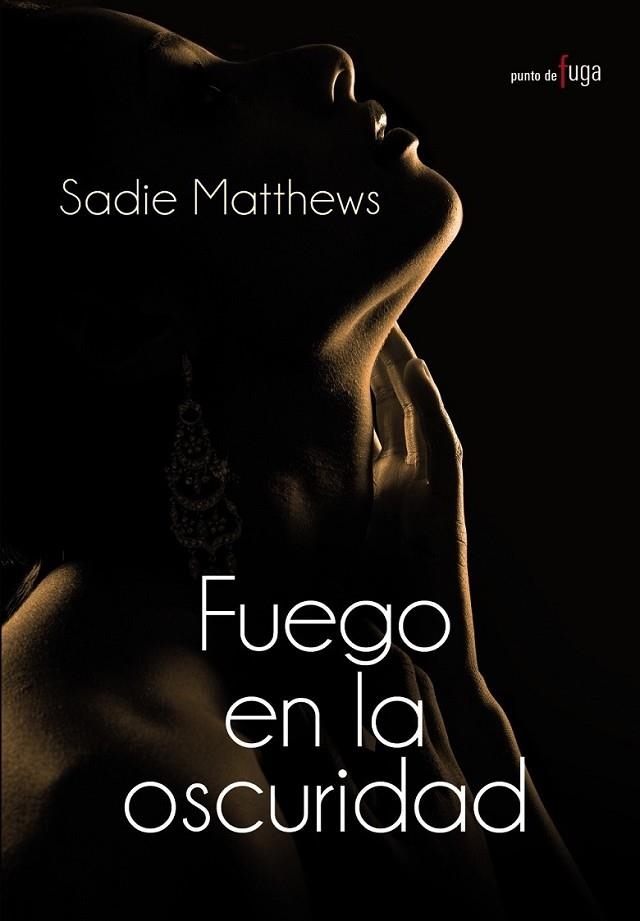 Fuego en la oscuridad | 9788420682891 | Matthews, Sadie | Librería Castillón - Comprar libros online Aragón, Barbastro