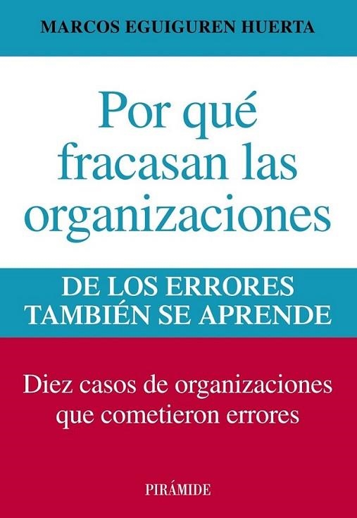 Por qué fracasan las organizaciones | 9788436829877 | Eguiguren Huerta, Marcos | Librería Castillón - Comprar libros online Aragón, Barbastro