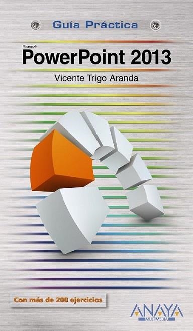 PowerPoint 2013 - Guías prácticas | 9788441534100 | Trigo Aranda, Vicente | Librería Castillón - Comprar libros online Aragón, Barbastro