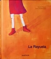 RAYUELA, LA | 9788496629080 | VENTURA, ANTONIO; RUIFERNANDEZ, LETICIA | Librería Castillón - Comprar libros online Aragón, Barbastro